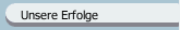 Unsere Erfolge